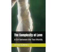 The Complexity of Love: A Girl between the Two Worlds