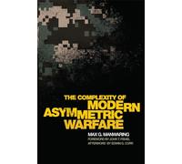 The Complexity of Modern Asymmetric Warfare: 8 - Manwaring Max G.