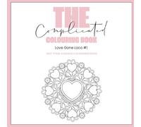 The Complicated Colouring Book: Love Gone Loco #1