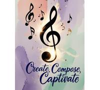 The Composer’s Canvas: 100-Page US Letter size Blank Sheet Music Journal with Artist Profile