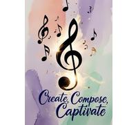 The Composer’s Canvas: 150-Page Blank Sheet Music Journal with Artist Profile