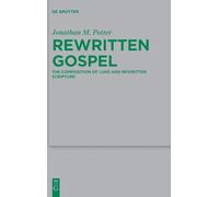 The Composition of Luke and Rewritten Scripture