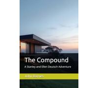 The Compound: A Stanley and Ellen Deutsch Adventure