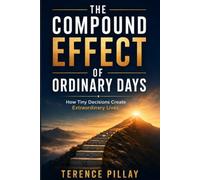 The Compound Effect Of Ordinary Days: 1