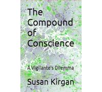 The Compound of Conscience: A Vigilante's Dilemma