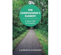 The Compounder's Element: A Patient Path to Prosperity - NUOVO