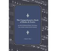 The Comprehensive Book of Modes and Scales: For Piano and Keyboard Players, 2nd edition