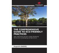 THE COMPREHENSIVE GUIDE TO ECO-FRIENDLY PRACTICES: Over 1,000 action words to master Gardening, Horticulture, Landscaping, and Agriculture