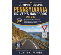 The Comprehensive Pennsylvania Driver’s Handbook 2026: An Essential Guide to Road Rules, Traffic Laws, and Defensive Driving for the Modern PA