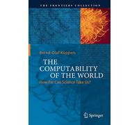 The Computability of the World: How Far Can Science Take Us?