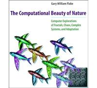 The Computational Beauty of Nature: Computer Explorations of Fractals, Chaos,