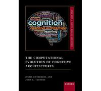 The Computational Evolution of Cognitive Architectures