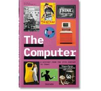 The Computer: A History from the 17th Century to Today