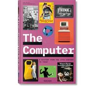 Computer. A History From The 17th Century To Today. Ediz. Inglese, Francese E Te