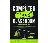 The Computer "less" Classroom: Finding the Balance Between Screen Time and Human Connection