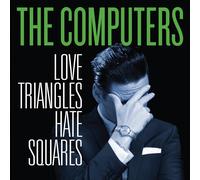 The Computers Love Triangles Hate Squares (Vinyl LP)
