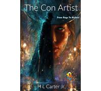 The Con Artist: From Rags To Riches!