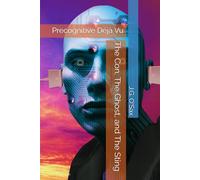 The Con, The Ghost, and The Sting: Precognitive Déjà Vu