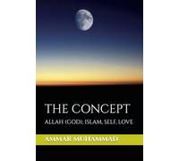 The Concept: Allah (God), Islam, Self, Love