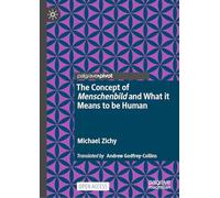The Concept of Menschenbild and What it Means to be Human