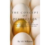 The Concept of Perfection: An Analysis of Christians' Struggles with Perfectionism