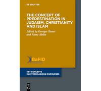 The Concept of Predestination in Judaism, Christianity and Islam