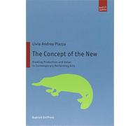 Livia Andrea Piazza The Concept of the New (Tascabile)
