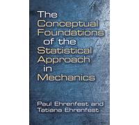The Conceptual Foundations of the Statistical Approach in Mechanics: Dover Books on Physics