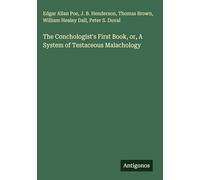 The Conchologist's First Book, or, A System of Testaceous Malachology