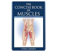 The Concise Book of Muscles