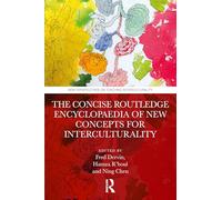 The Concise Routledge Encyclopaedia of New Concepts for Interculturality