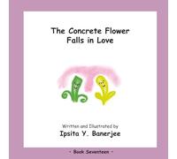 The Concrete Flower Falls in Love