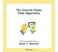 The Concrete Flower Finds Opportunity