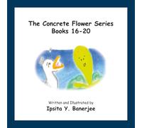 The Concrete Flower Series Books 16-20