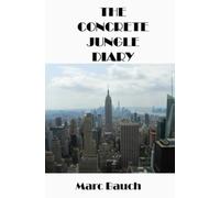The Concrete Jungle Diary