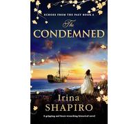The Condemned: A gripping and heart-wrenching historical novel