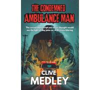 THE CONDEMNED AMBULANCE MAN