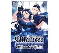 The Condemned Villainess Goes Back in Time - Tome 02: 2