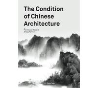 The Condition of Chinese Architecture