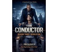 The Conductor: Season Three-Resolution: 3
