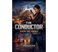 The Conductor: Season Two -Cadence: 2