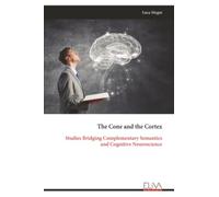 The Cone and the Cortex: Studies Bridging Complementary Semantics and Cognitive Neuroscience