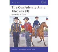 The Confederate Army 1861-65 (3): Louisiana & Texas: v. 3