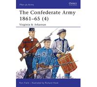 The Confederate Army 1861-65 (4): Virginia & Arkansas: v. 4