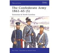 The Confederate Army 1861-65 (5): Tennessee & North Carolina: v. 5