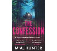 The Confession: An addictive psychological thriller from M. A. Hunter for 2026