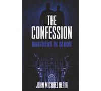 The Confession: Brothers in Blood