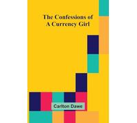 The Confessions of a Currency Girl
