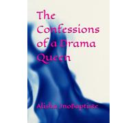 The Confessions of a Drama Queen