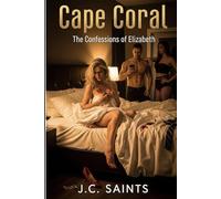 The Confessions of Elizabeth: Hunter met the executive. Cape Coral hides the wild one.